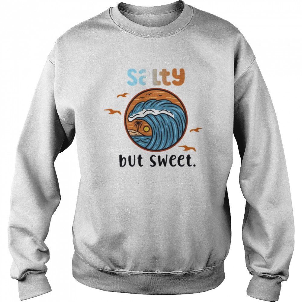 Salty But Sweet Ocean Wave T-Shirt Unisex Sweatshirt