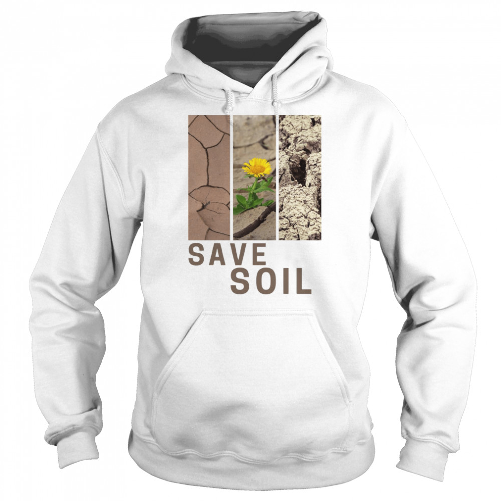 Save Soil  Unisex Hoodie