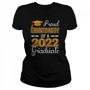 Senior 2022 Proud Granddaddy Of A Class Of 2022 Graduate Shirt Classic Women's T-shirt