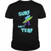 Shark Surf Don’t Terf  Classic Men's T-shirt