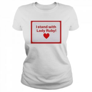 Shaye freeman moss I stand with lady ruby  Classic Women's T-shirt