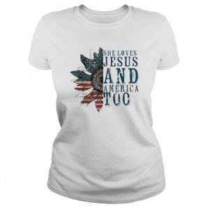 She Loves Jesus And America Too Sunflower American Flag Shirt Classic Women's T-shirt