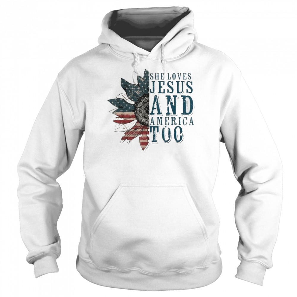 She Loves Jesus And America Too Sunflower American Flag Shirt Unisex Hoodie