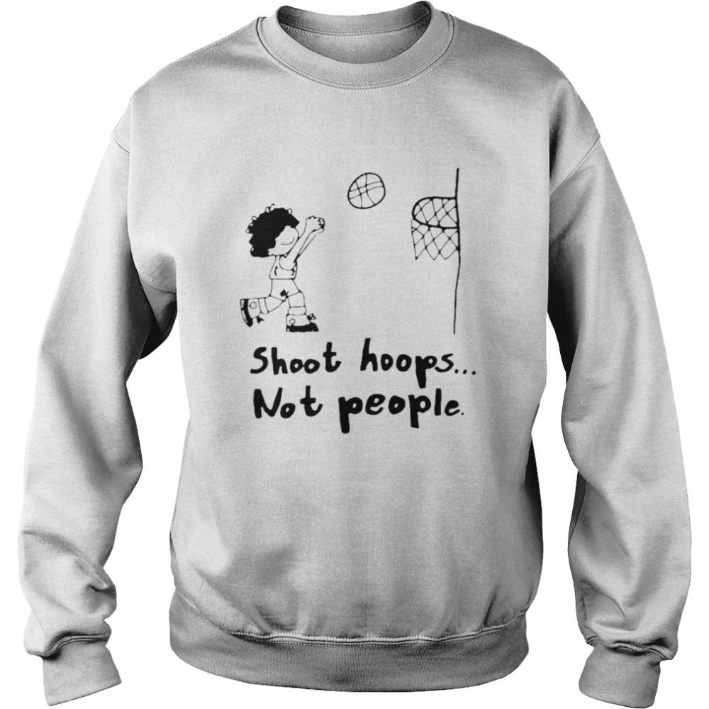 Shoot Hoops Not People Kyle Kuzma Trey Murphy Josh Stay Lit Shirt Unisex Sweatshirt