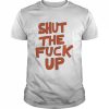 Shut the fuck up 2022 tee  Classic Men's T-shirt