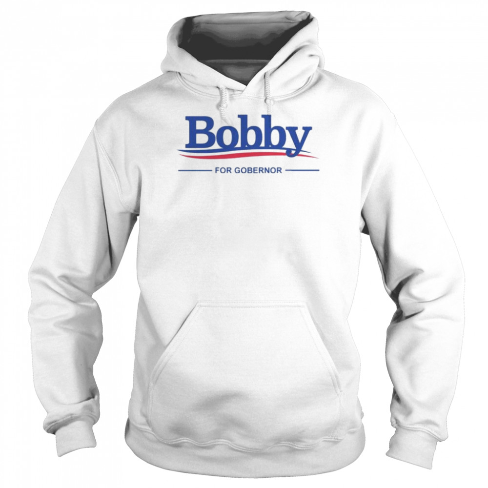 Sidetalknyc Bobby For Governor T-Shirt Unisex Hoodie