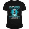 Silver Labrador Dog God Knew I Needed A Best Friend So Me Gave Me My Labrador Shirt Classic Men's T-shirt