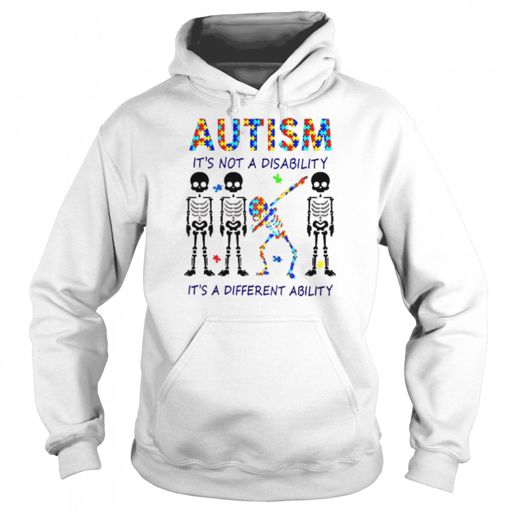 Skeleton autism it’s not a disability it’s a different ability  Unisex Hoodie