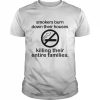 Smokers Burn Down Their House Killing Their Entire Families  Classic Men's T-shirt