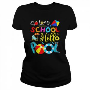 So Long School Hello Pool Last Day Of School Summer Vacation Shirt Classic Women's T-shirt