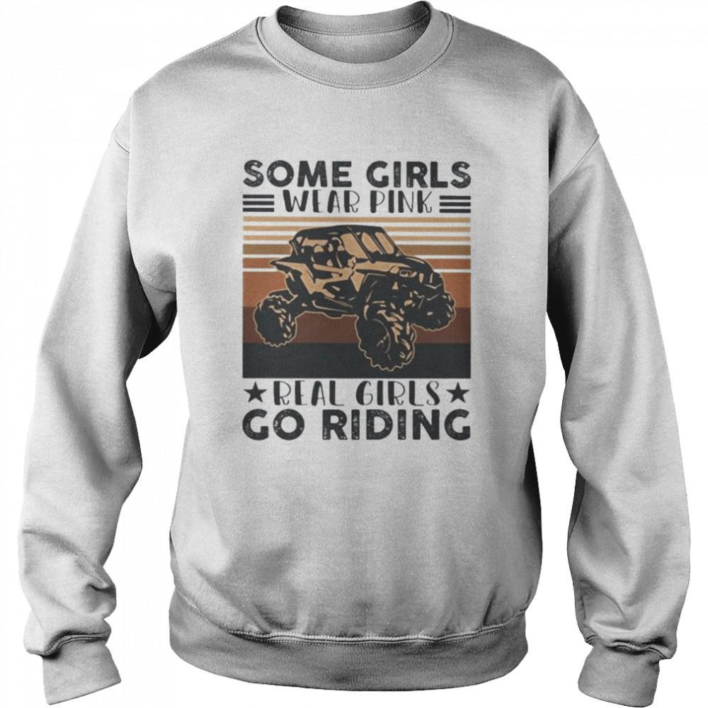 Some girls wear pink real girls go riding vintage  Unisex Sweatshirt