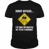 Sorry Officer The Sign Instructed Me To Do A Burnout T-Shirt Classic Men's T-shirt