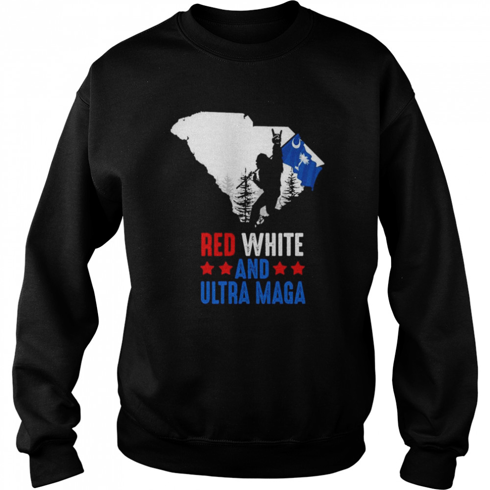 South Carolina America Bigfoot Red White And Ultra Maga Shirt Unisex Sweatshirt