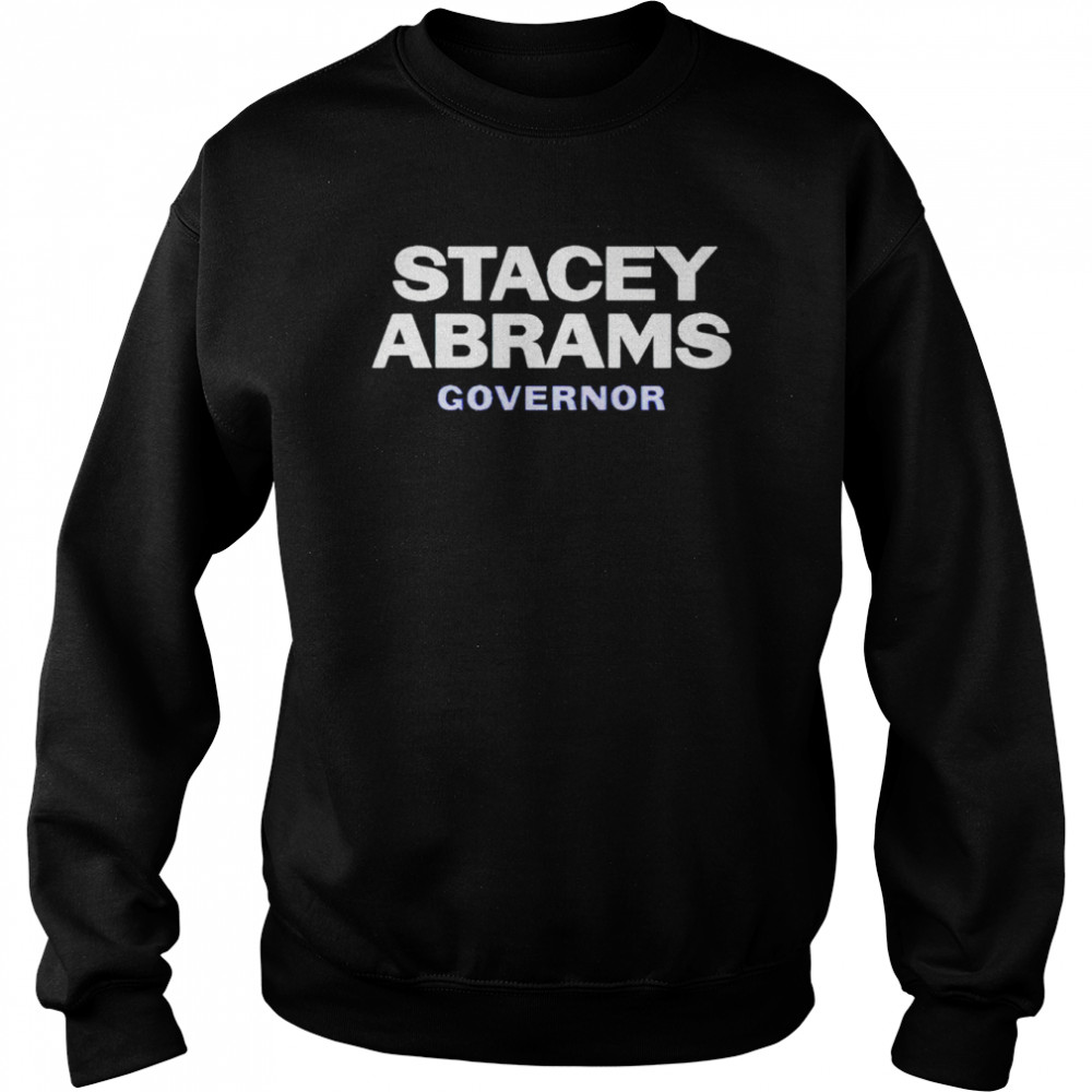 Stacey Abrams Governor 2022  Unisex Sweatshirt