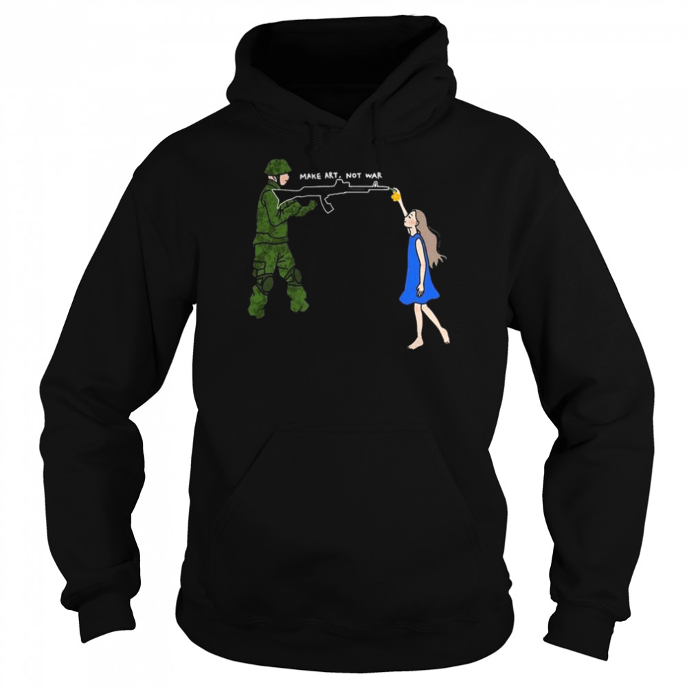 Stand make art not war  Unisex Hoodie