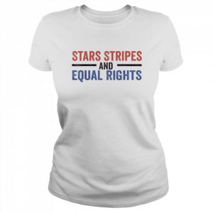 Stars Stripes And Equal Rights 2022 Shirt Classic Women's T-shirt