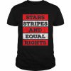 Stars Stripes Equal Rights Bold 4th Of July Women’s Rights Shirt Classic Men's T-shirt