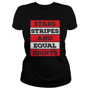 Stars Stripes Equal Rights Bold 4th Of July Women’s Rights Shirt Classic Women's T-shirt