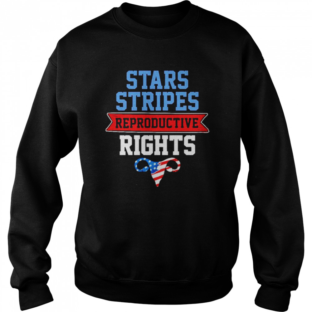 Stars Stripes Reproductive Rights, Patriotic 4th Of July Shirt Unisex Sweatshirt