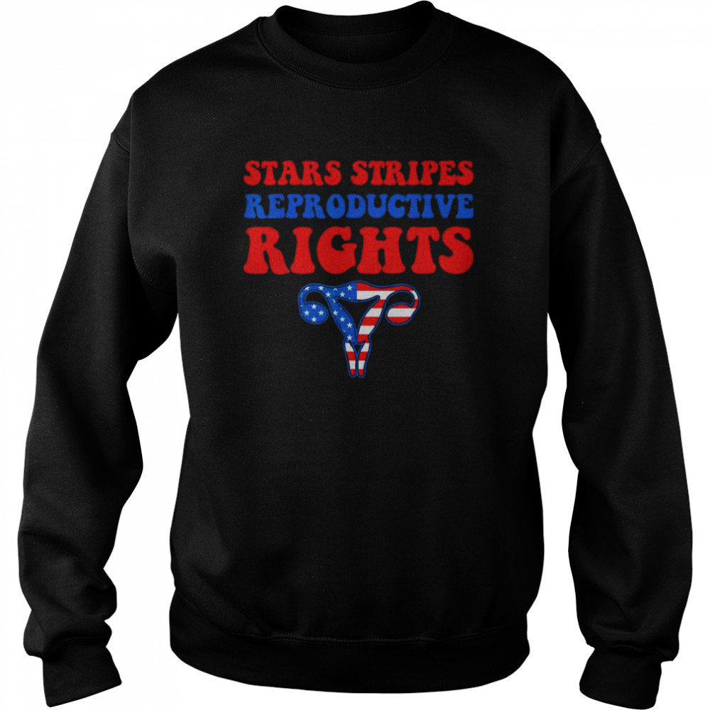 Stars Stripes & Reproductive Rights Uterus 4th Of July T-Shirt Unisex Sweatshirt