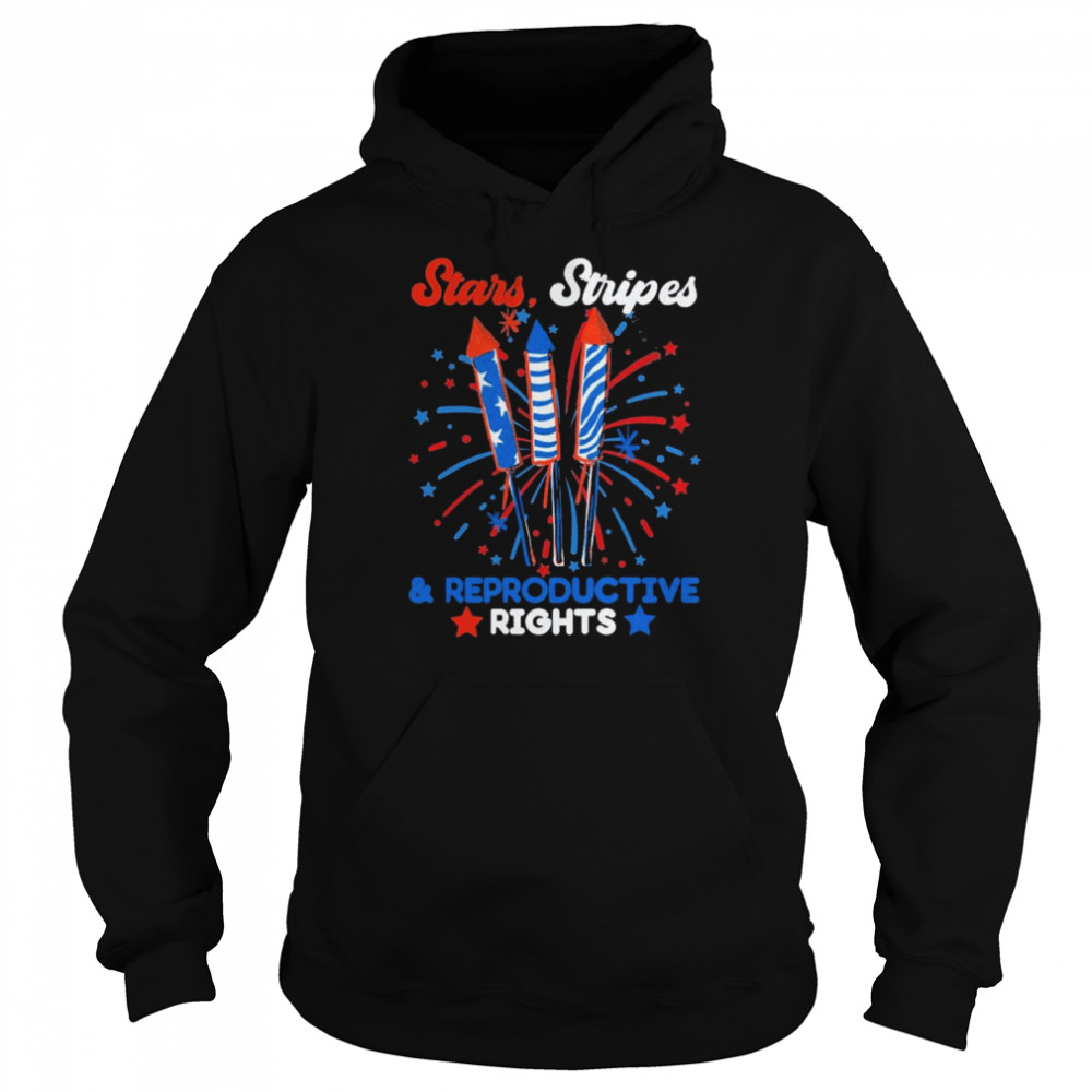 Stars Stripes and Reproductive Rights Feminist 4th of July Shirt Unisex Hoodie