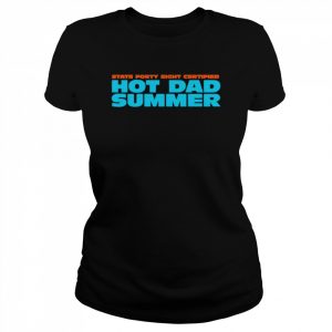 State forty eight certified hot dad summer  Classic Women's T-shirt