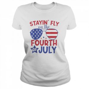 Staying Fly On The 4th Of July Shirt Classic Women's T-shirt