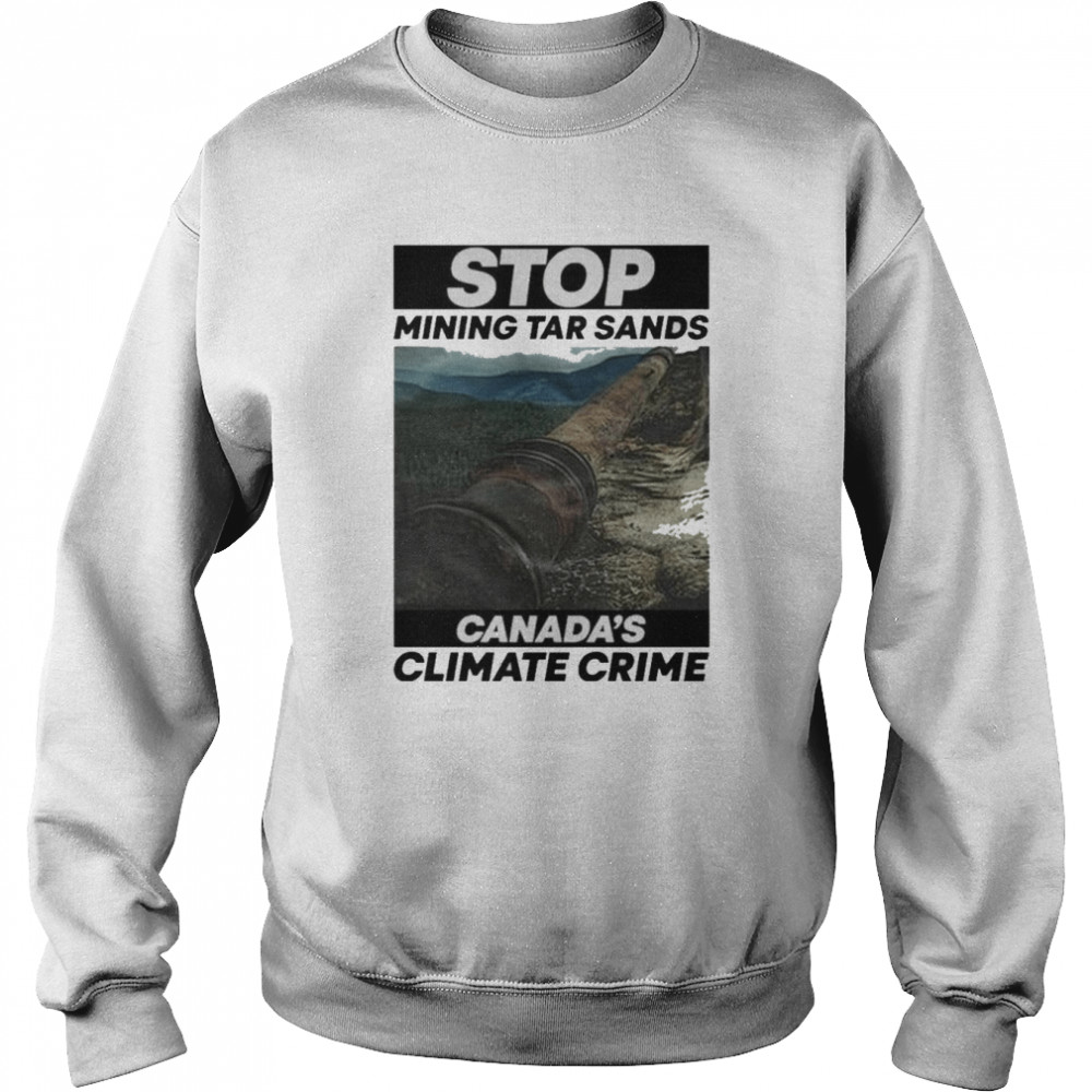 Stop Mining Tar Sands Canada Climate Crime Sebastian Vettel T-Shirt Unisex Sweatshirt