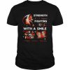 Strength is a woman fighting ms with a smile on her face multiple sclerosis awareness  Classic Men's T-shirt