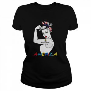 Strong Woman Autism mom America  Classic Women's T-shirt