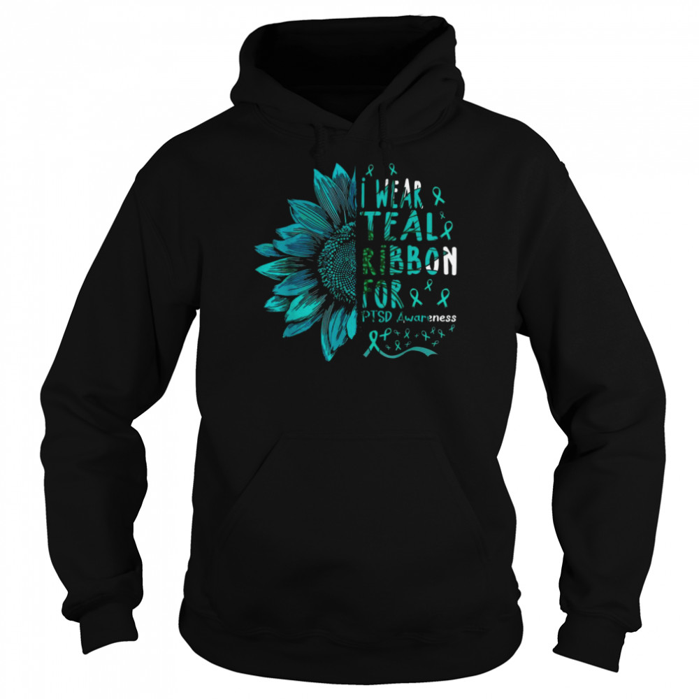 Sunflower I Wear Teal Ribbon For PTSD Awareness Shirt Unisex Hoodie