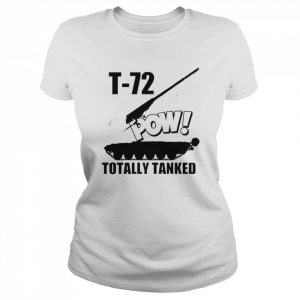 T-72 Pow Totally Tanked Russian Main Battle Shirt Classic Women's T-shirt