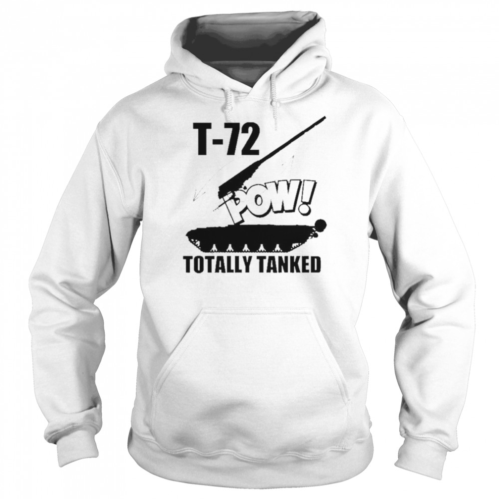 T-72 Pow Totally Tanked Russian Main Battle Shirt Unisex Hoodie