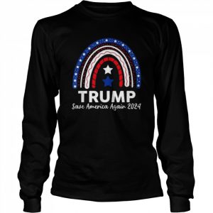 TRUMP Save America Again 2024 USA American Flag Rainbow Shirt Long Sleeved T-shirt