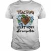 Teaching Is Heart Work Principal Life Shirt Classic Men's T-shirt