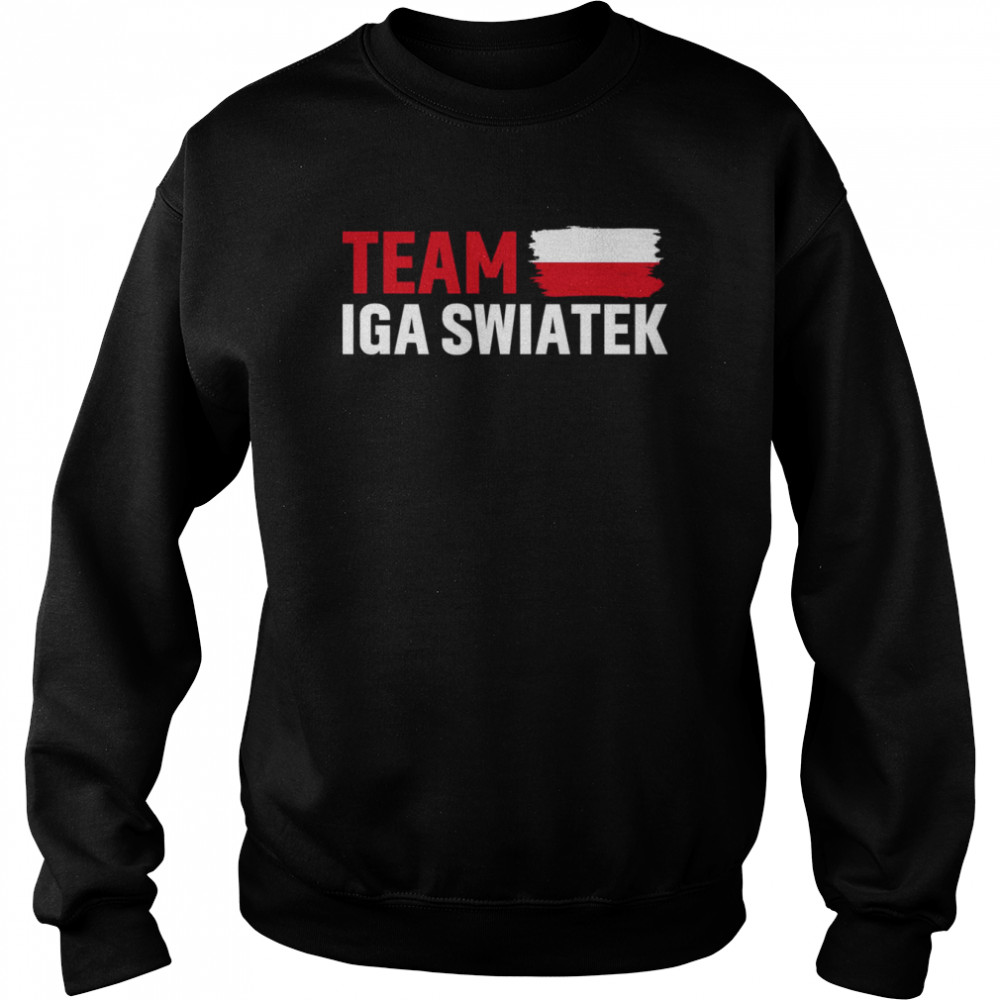 Team Iga Swiatek Poland Flag  Unisex Sweatshirt