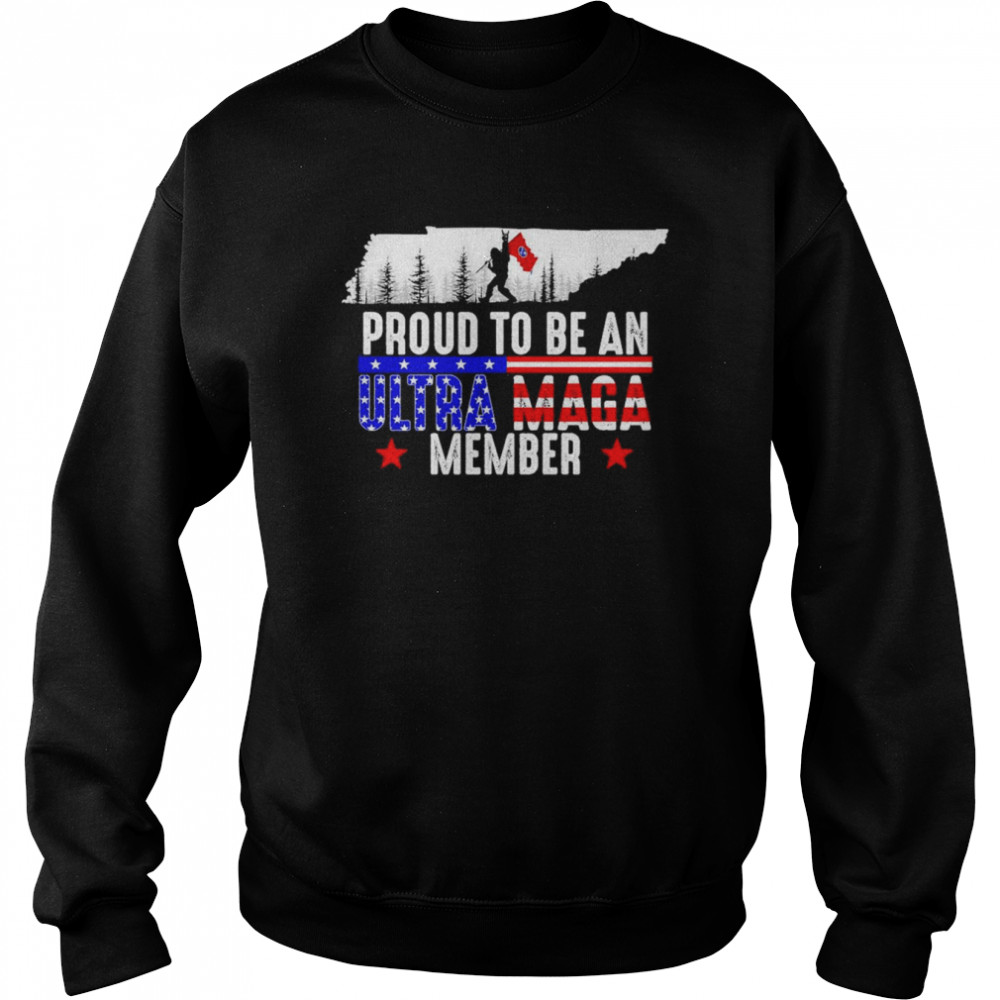 Tennessee America Bigfoot Proud To Be An Ultra Maga Member Shirt Unisex Sweatshirt