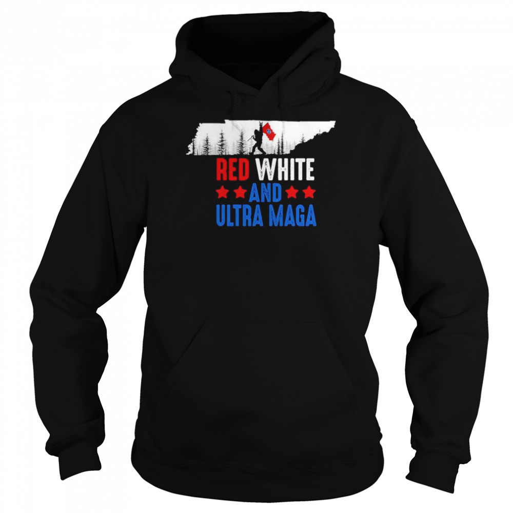 Tennessee America Bigfoot Red White And Ultra Maga Shirt Unisex Hoodie