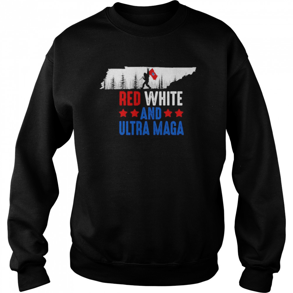 Tennessee America Bigfoot Red White And Ultra Maga Shirt Unisex Sweatshirt