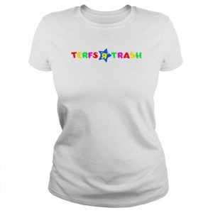 Terfs R Trash Shirt Classic Women's T-shirt