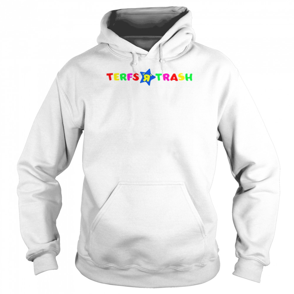 Terfs R Trash Shirt Unisex Hoodie