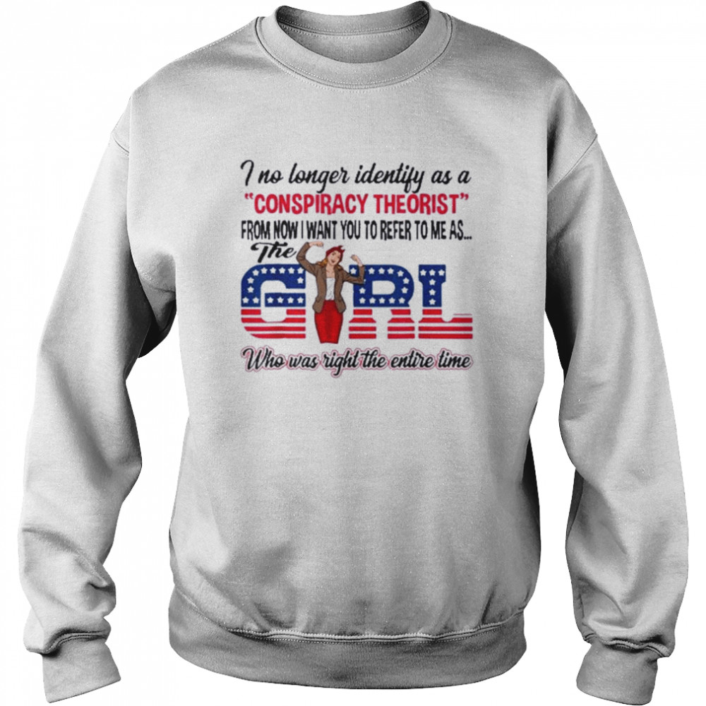 The Girl Who Was Right Biden Anti Democrat Shirt Unisex Sweatshirt