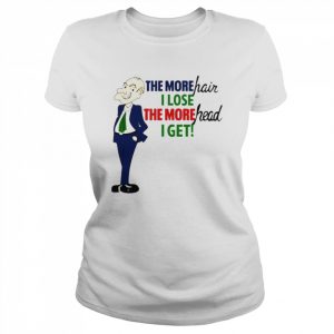 The More Hair I Lose The More Head I Get  Classic Women's T-shirt