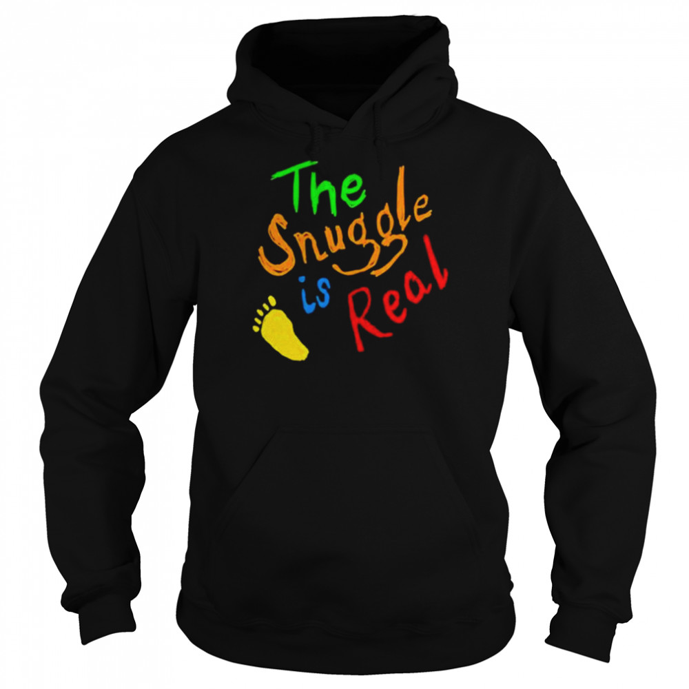 The snuggle is real  Unisex Hoodie