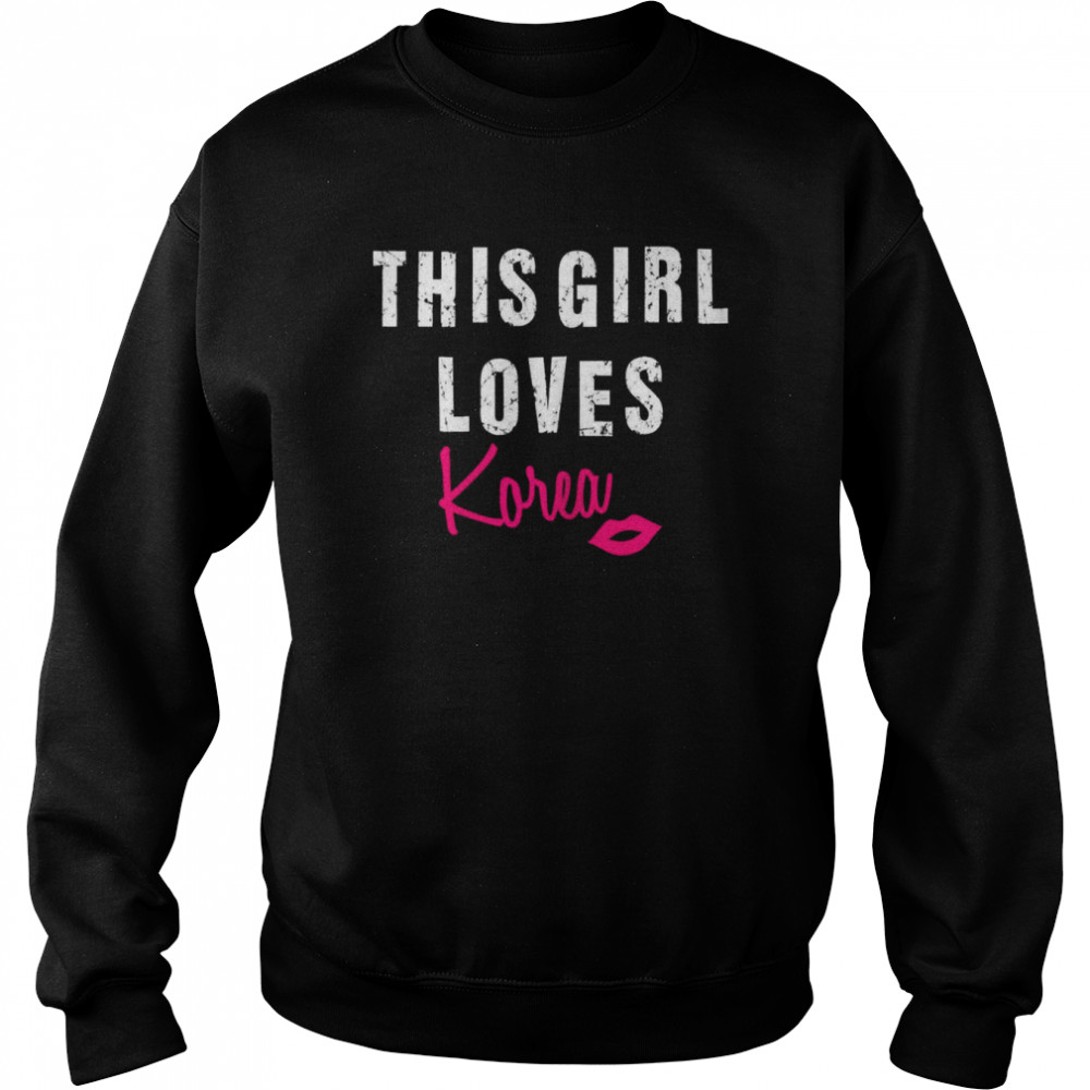 This Girl Loves Korea Korean Music Seoul Kpop Saranghae Gayo  Unisex Sweatshirt