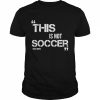 This Is Not Soccer Nigel Owens Shirt Classic Men's T-shirt