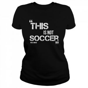 This Is Not Soccer Nigel Owens Shirt Classic Women's T-shirt