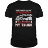 Three Things You Don’t Mess With My Family My Freedom My Truck  Classic Men's T-shirt