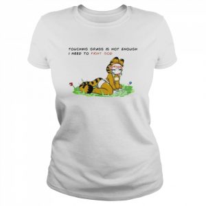 Touching grass is not enough I need to fight god  Classic Women's T-shirt