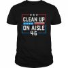 Trump 2024 Back America Clean Up On Aisle 46 Anti Joe Biden T-Shirt Classic Men's T-shirt